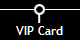 VIP Card
